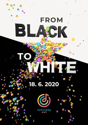 FROM BLACK TO WHITE